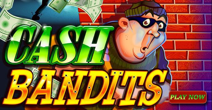 cash bandits slots